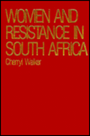 Women and Resistance in S Africa de Lawrie Walker