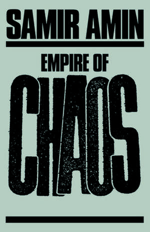 Empire of Chaos de Samir Amin