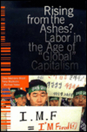 Rising from the Ashes?: Labor in the Age of "Global" Capitalism de Ellen Meiksins Wood