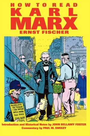 How to Read Karl Marx de Ernst Fischer