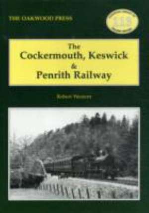 The Cockermouth, Keswick and Penrith Railway de R.G. Western