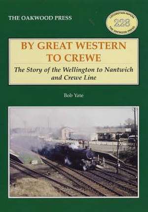 By Great Western to Crewe de Bob R.W. Yate