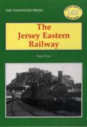 The Jersey Eastern Railway de PETER PAYE