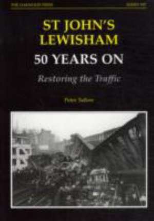 St John's Lewisham 50 Years on Restoring Traffic de PETER TATLOW