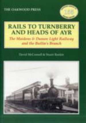 Rails to Turnberry and Heads of Ayr de David McConnell