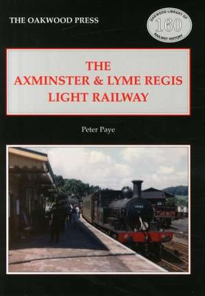 Axminster & Lyme Regis Light Railway de PETER PAYE