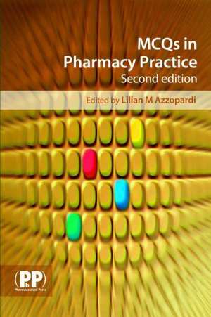 MCQs in Pharmacy Practice de Lilian M. Azzopardi