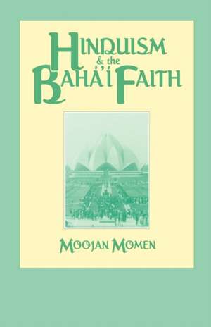 Hinduism and the Baha'i Faith de Moojan Momen