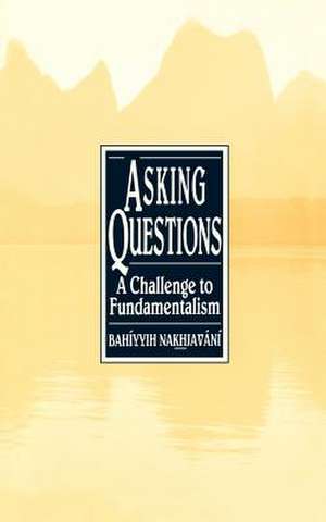 Asking Questions de Bahiyyih Nakhjavani