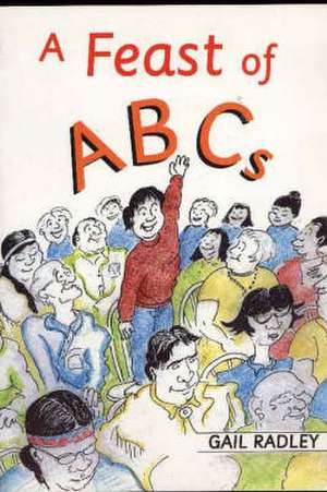 A Feast of ABCs de Gail Radley