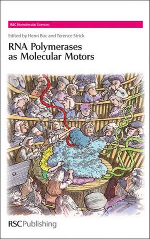 RNA Polymerases as Molecular Motors de Henri Buc