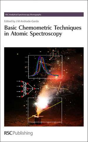 Basic Chemometric Techniques in Atomic Spectroscopy de Jose Manuel Andrade-Garda