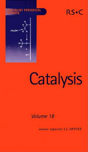 Catalysis: Volume 18 de Royal Society of Chemistry