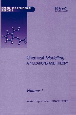 Chemical Modelling: Applications and Theory Volume 1 de Royal Society of Chemistry