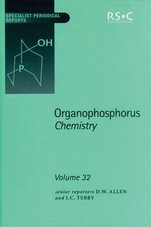 Organophosphorus Chemistry: Volume 32 de Royal Society of Chemistry