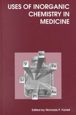 Uses of Inorganic Chemistry in Medicine: Rsc de J. H. McNeill