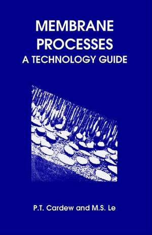 Membrane Processes: A Technology Guide de M. S. Level