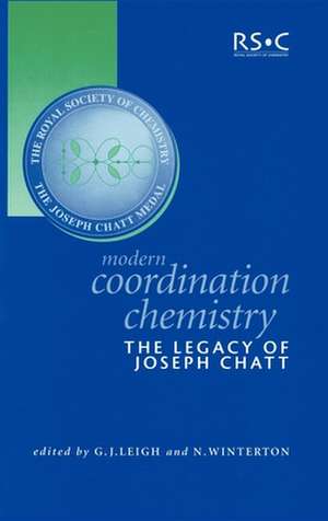 Modern Coordination Chemistry: The Legacy of Joseph Chatt de G. J. Leigh