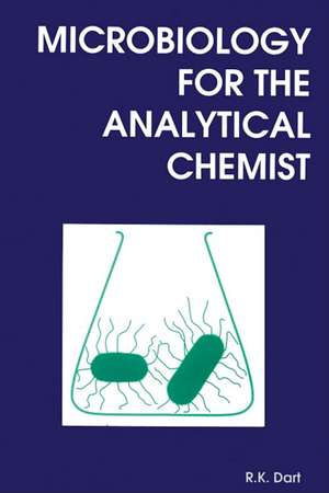 Microbiology for the Analytical Chemist: Rsc de R. Dart