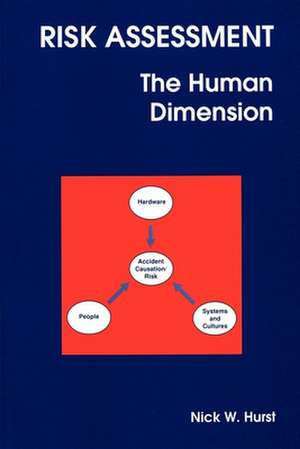 Risk Assessment: The Human Dimension de N. W. Hurst