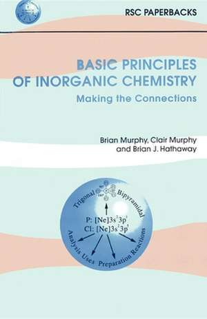 Basic Principles of Inorganic Chemistry: Making the Connections de Brian J. Hathaway