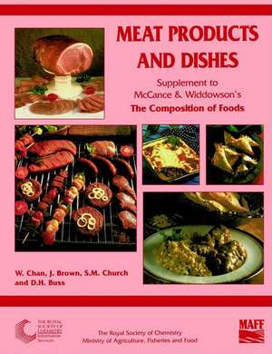 Meat Products and Dishes: Supplement to the Composition of Foods de Weng Chan