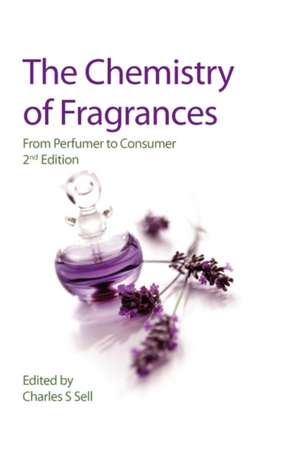 The Chemistry of Fragrances de Charles S. Sell