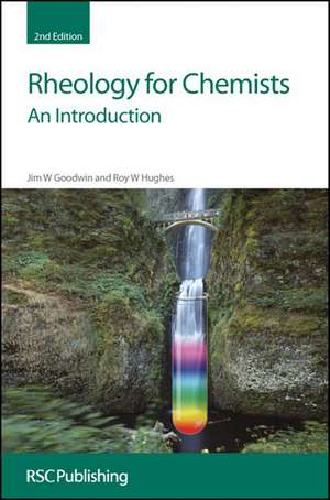 Rheology for Chemists de J.W. Goodwin