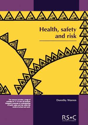 Health, Safety and Risk: Looking After Each Other at School and in the World of Work de Dorothy Warren