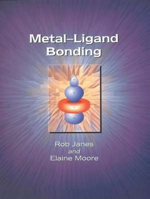 Metal-Ligand Bonding de E.A. Moore