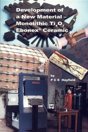 Development of a New Material: Monolithic Ti4o7 Ebonex Ceramic de P. C. S. Hayfield