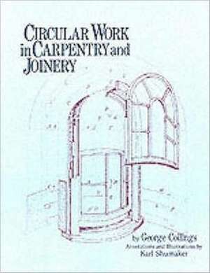 Circular Work in Carpentry and Joinery de George Collings