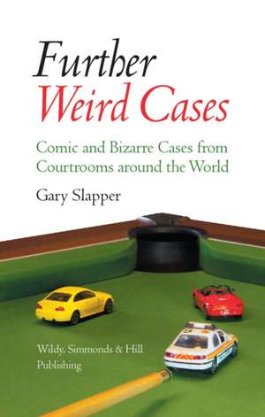 Further Weird Cases de Gary Slapper