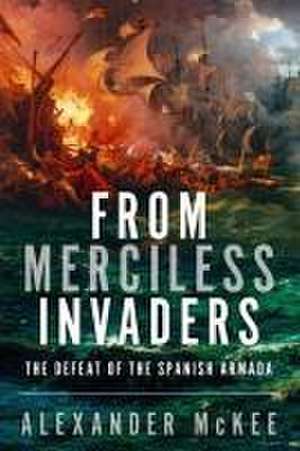 From Merciless Invaders de Alexander McKee