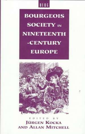 Bourgeois Society in 19th Century Europe de Allan Mitchell