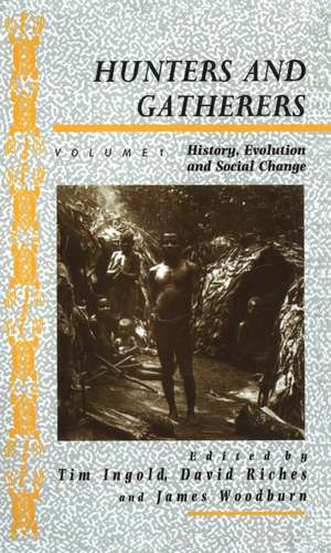 Hunters and Gatherers (Vol I): Vol I: History, Evolution and Social Change de Tim Ingold