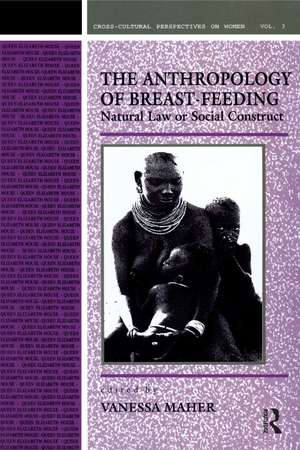 Anthropology of Breast-Feeding: Natural Law or Social Construct de Vanessa Maher