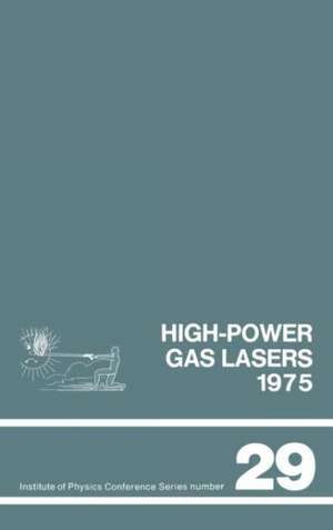 High-power gas lasers, 1975: Lectures given at a summer school organized by the International College of Applied Physics, on the physics and technology de International College of Applied Physics