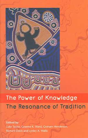 Power of Knowledge: The Resonance of Tradition de Luke Taylor