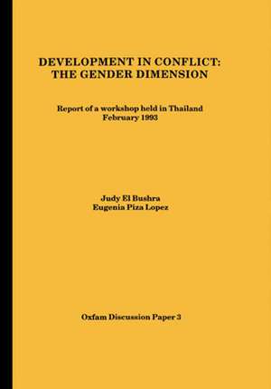 Development in Conflict: The Gender Dimension de Eugenia (UNDP) Piza-Lopez