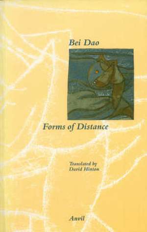 Forms of Distance de Bei Dao