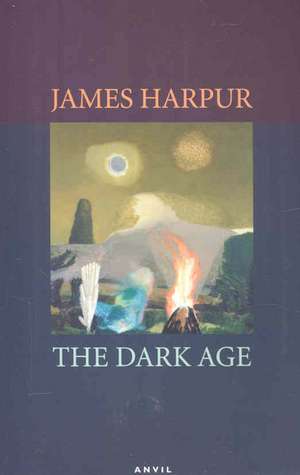 Dark Age de James Harpur