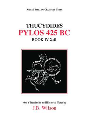 Thucydides: Pylos 425 BC; Book IV, 2–41 de John B. Wilson