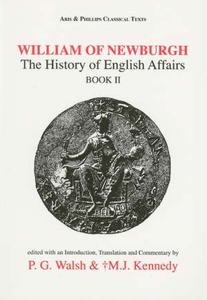 William of Newburgh: The History of English Affairs Book 2 de Peter Walsh