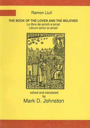 The Book of the Lover and the Beloved de Mark D. Johnston