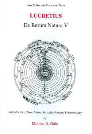 Lucretius: De Rerum Natura V de Monica R. Gale