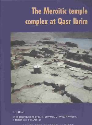 The Meroitic Temple Complex at Qasr Ibrim de Pamela J. Rose