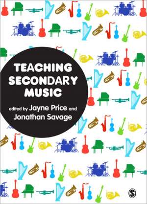 Teaching Secondary Music de Jayne Price