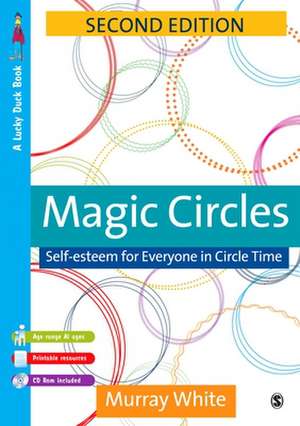 Magic Circles: Self-Esteem for Everyone in Circle Time de Murray White