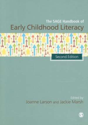 The SAGE Handbook of Early Childhood Literacy de Joanne Larson